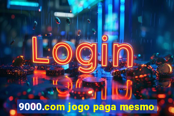 9000.com jogo paga mesmo